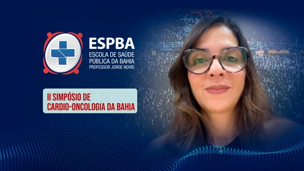 Presidente da SBOC participa de II Simp&oacute;sio de Cardio-Oncologia da Bahia