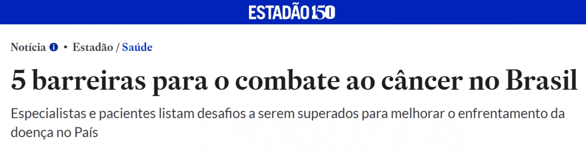 Estad&atilde;o: 5 barreiras para o combate ao c&acirc;ncer no Brasil