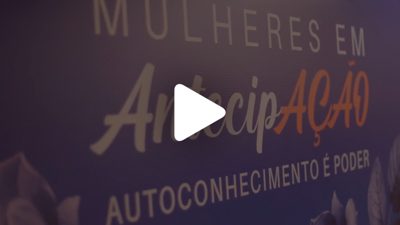 Confira o v&iacute;deo de melhores momentos do Mulheres em AntecipA&Ccedil;&Atilde;O: Autoconhecimento &eacute; Poder